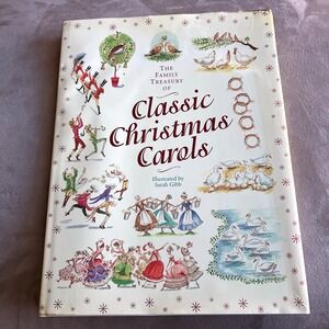 The Family Treasury of Classic Christmas Carols by Sarah Illus Gibb: New Hard 02